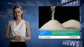 Polymer News Low Density Polyethylene Prices Rise By 20 Per Metric Ton In Asia plasticsindustry [upl. by Falcone274]