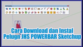 Cara Download dan Instal Pelugn JHS POWERBAR Sketchup [upl. by Gareth]