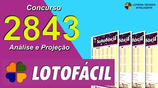 ANÁLISE E PROJEÇÃO PARA O CONCURSO 2843 DA LOTOFÁCIL [upl. by Nilesoj]