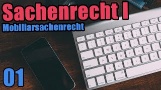 Einführung in das Sachenrecht  Sachenrecht I 01 [upl. by Peggi]