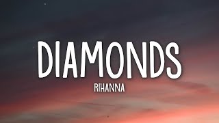 Rihanna  Diamonds Lyrics [upl. by Ticknor]