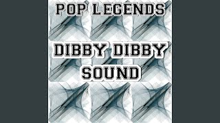 Dibby Dibby Sound [upl. by Lavina]