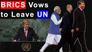 BRICS Decided to Change the World Order End of the United Nations [upl. by Aerdma]