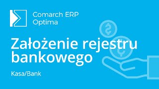 Comarch ERP Optima  Założenie rejestru bankowego film z lektorem [upl. by Johanna]