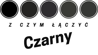 Z czym łączyć czarny [upl. by Tihw]