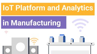 IoT Platform and Analytics in Manufacturing  XenonStack [upl. by Digirb]