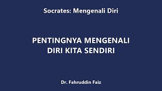 Socrates Kenapa Mengenal Diri Sendiri Itu Penting [upl. by Ledba]