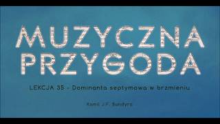 Lekcja 35  Dominanta septymowa w brzmieniu [upl. by Nasah]