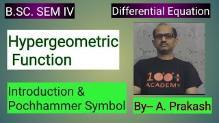 BSC Sem4 Maths Hypergeometric Function Introduction Pochhammer Symbol  BYAPrakash [upl. by Efar]