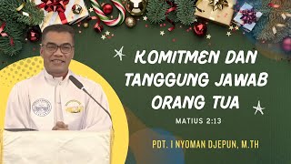 Khotbah Natal Kristus II 26 Desember 2023  Matius 213  Pdt I Nyoman Djepun MTh [upl. by Ayikal]