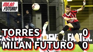 TORRES MILAN FUTURO 00  Molto bene HODZIC e FALL male SILVANO VOS e gli attaccanti LONGO amp TURCO [upl. by Pittel690]