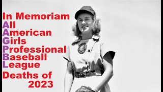 In Memoriam AllAmerican Girls Professional Baseball League Deaths of 2023 AAGPBL [upl. by Tresa]