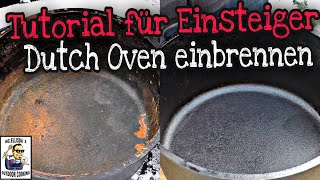 Tutorial für Einsteiger  Dutch Oven einbrennen [upl. by Bengt]