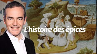 Au cœur de lHistoire L’histoire des épices Franck Ferrand [upl. by Trent]