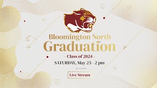 Bloomington North Graduation Ceremony 2024 Live Stream [upl. by Annay]