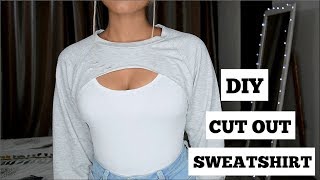 DIY Cut Out Sweatshirt  How to style [upl. by Sweyn]