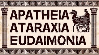 Stoicism  What are Apatheia Ataraxia amp Eudaimonia [upl. by Nazar]