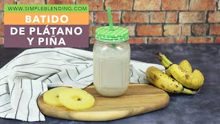 BATIDO SACIANTE DE PLÁTANO Y PIÑA  Smoothie casero de plátano y piña  Receta de batido de frutas [upl. by Zetta315]