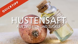 Zwiebelsaft  Hustensaft aus Zwiebel und Zucker  bewährtes Hausmittel [upl. by Sims244]