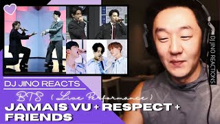 DJ REACTION to KPOP  BTS JAMAIS VU  RESPECT  FRIENDS LIVE PERFORMANCE [upl. by Ericksen]