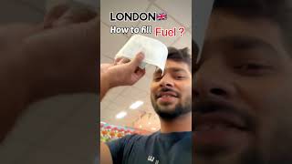 How to refill fuel ⛽️ in london 🇬🇧 uklife londonlife studentlife azam103 [upl. by Akcir654]