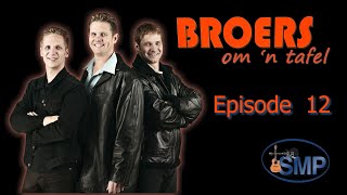 Broers om n Tafel s01 e12 Danie Niehaus [upl. by Aneger]