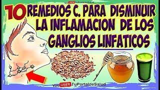 10 Remedios para Disminuir Inflamación de Ganglios Linfáticos Remedios Caseros Ganglios Linfaticos [upl. by Boycey]