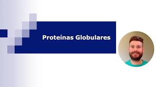 Proteínas Globulares [upl. by Doig]