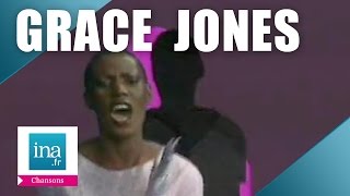 Grace Jones quotI need a manquot live officiel  Archive INA [upl. by Figone]