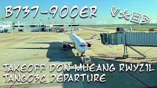 B739 HSLVK Takeoff Don Mueang International Airport Rwy21L TANGO Departure [upl. by Tillford]