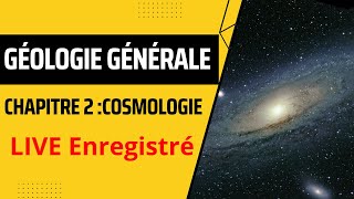 géologie générale chapitre 2 cosmologie live enregistré BCG S1 2024 biologie géologie  chimie [upl. by Enomas]