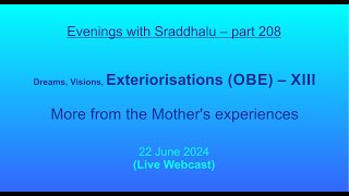 EWS 208 Dreams Visions Exteriorisations OBE – XIII Evenings with Sraddhalu [upl. by Ymirej]