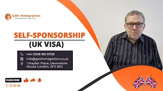 SELF SPONSORSHIP  UK SKILLEDWORKER VISA  UK VISA amp IMMIGRATION ADVICE  GSN IMMIGRATION [upl. by China]