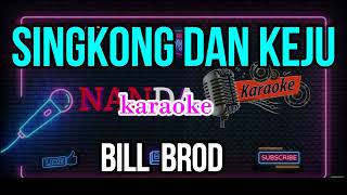 SINGKONG DAN KEJU BILL BROD KARAOKE REGGAE  HD ORIGINAL [upl. by Rizan41]