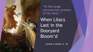 Lecture II on Walt Whitman’s “When Lilacs Last in the Dooryard Bloom’d” [upl. by Anirdua]