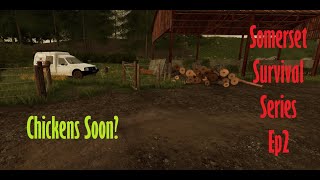 Making way for the Chickens FS22 Somerset Survival Series Somerset Farms Episode 2 [upl. by Assener473]