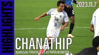 CHANATHIP HIGHLIGHTS KAWASAKI FRONTALE vs BG PATHUM UNITED 2023117 [upl. by Ahtiuqal]