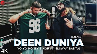 Deen Duniya  Yo Yo Honey Singh × Emiway Bantai  New Song  Honey 30  Emiway × Honey Singh [upl. by Elletsyrk]