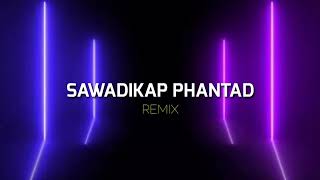 SAWADIKAP PHANTAD MIX  STVNDLhiano Remix [upl. by Gus343]