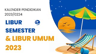 Kalender Pendidikan 20232024  Libur Semester dan LIbur Umum Tahun 2023 kaldik [upl. by Piane]