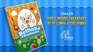 O mundo encantado de Bellinha a Ovelhinha Trailer DVD [upl. by Icart]