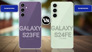 Samsung Galaxy S23 FE Vs Samsung Galaxy S24 FE Full Comparison ⚡Pn52tech [upl. by Germin]