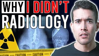 Why I DIDN’T… Radiology [upl. by Giamo]