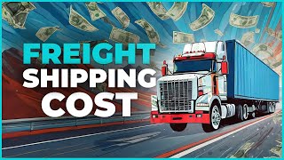 The True Cost Of Freight Shipping [upl. by Alis]