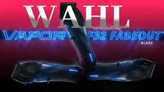 Unveiling the Wahl Vapor F32 Fade BLADE [upl. by Ahsym]