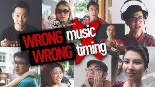 Wrong Music Wrong Timing [upl. by Waldo]