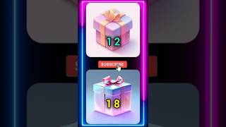 Choose 12 VS 18 Gift Box🎁 Try Your Luck  shorts viral giftbox ytshorts [upl. by Tench]