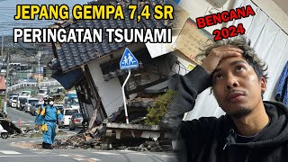 JEPANG GEMPA 74  PERINGATAN TSUNAMI  WNI BANYAK DI DAERAH PUSAT GEMPANYA [upl. by Yrkcaz]