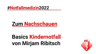 Notfallmedizin 2022 – Basics Kindernotfall Tipps und Tricks – Mirjam Ribitsch [upl. by Aisatal515]