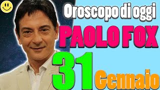 LOroscopo di Paolo Fox di oggi Mercoledì 31 Gennaio 2024 Vergine Pesci Cancro Gemelli [upl. by Albert338]